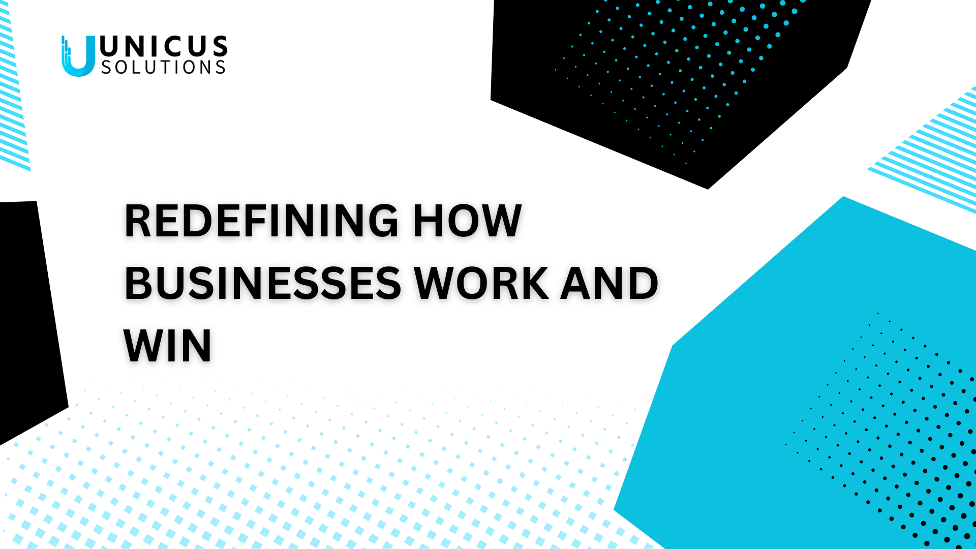 Digital Transformation: Redefining How Businesses Work and Win