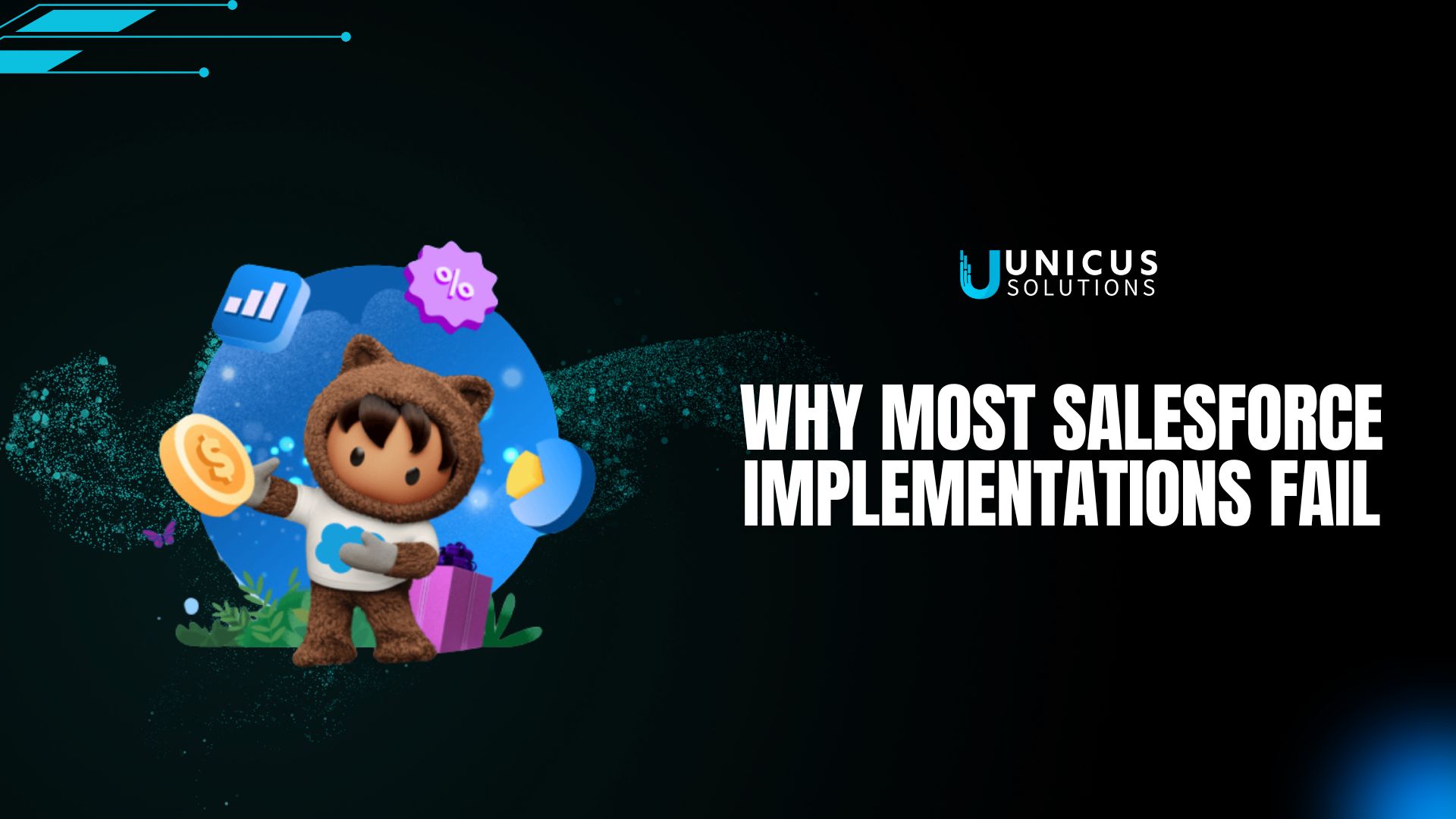 Why Most Salesforce Implementations Fail (And How to Get It Right the First Time)
